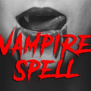 Ancient Vampiric Transformation - ASTRAL BODY TRANSFORMATION - Black Magick Ritual Service-Recruit a spellcaster to do a vampire spell