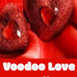 Strongest VOODOO LOVE SPELL For Stubborn Target, Obsession, Love Binding, Voodoo Ritual With Fast Results, Same Day Casting