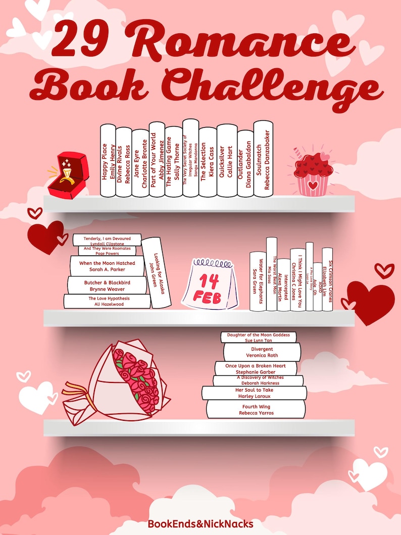 May include: A pink and white illustration of a bookshelf with 29 romance book titles listed. The bookshelf is decorated with hearts and a cupcake. The text "29 Romance Book Challenge" is at the top of the image. The date "14 FEB" is in the center of the image.