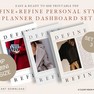 May include: A set of three printable PDF personal style planner dashboards. Each dashboard features a different fashion image and the text "DEFINE + REFINE". The text "SET OF 3" is in a circle in the upper right corner of the image. The text "HP MINI SIZE" is in a circle in the lower left corner of the image. The text "INSTANT DOWNLOAD" is at the bottom of the image. The text "CLEAR VISION PLANS" is at the bottom of the image.