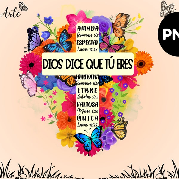 Dios dice que Eres PNG Spanish God Says You Are Faith Png Bible Verse Png Christian Png Religious Png Transformed Butterfly Cross png flower