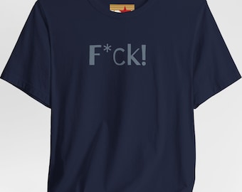 May include: Navy blue t-shirt with the word "F*ck!" printed in a light gray color. The shirt has short sleeves and a crew neck. A small tag with a star is visible at the top.