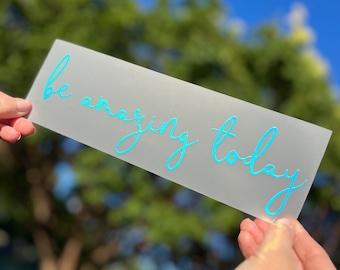 Calcomanía holográfica de vinilo "Sé extraordinario hoy" para auto, laptop y vaso.