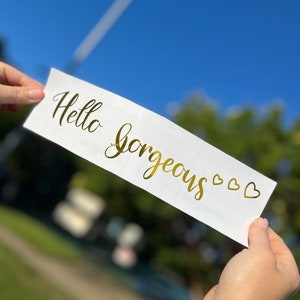 Golden Hello Gorgeous  Lettering Vinyl Decal Gift for Friend Car Window Bumper Laptop Tumbler Sticker Car Window Bumper Laptop Sticker