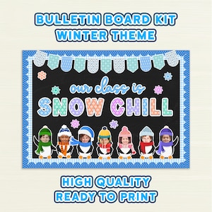 May include: A winter-themed bulletin board kit with the text "Bulletin Board Kit Winter Theme." The board features a black background with the words "Our class is SNOW CHILL." It includes penguin illustrations and the text "High Quality Ready to Print."