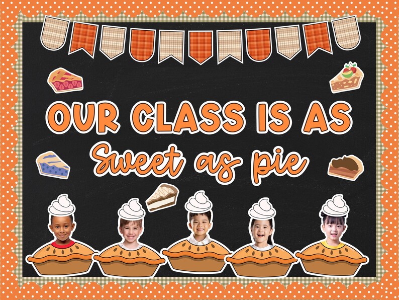 Sweet as Pie Thanksgiving Bulletin Board Kit Classroom Decor: Student ...