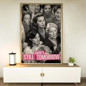 There&#39;s Still Tomorrow Movie Poster, Home decoration, Festival gifts, Office decoration, Poster customization