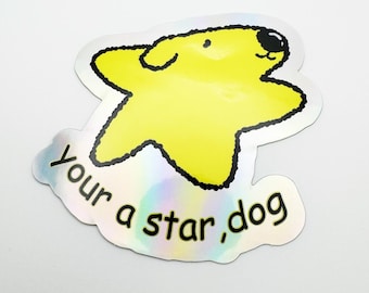 Your A Star Dog - Holographic Sticker