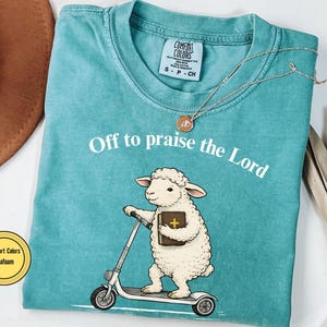 Off to Praise the Lord Comfort Colors T-Shirt, Bible Verse Christian Tee, Funny Faith Lamb Shirt, Trendy Church Shirt, Christianity Graphic