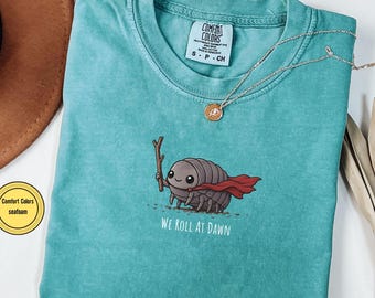 We Roll At Dawn Comfort Colors Shirt, Cute Roly Poly Adventurer Tee, Funny Pill Bug Shirt, Isopod Fantasy Meme Shirt, Woodland Creature Gift
