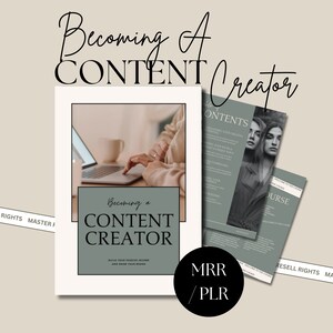 May include: A digital product guide titled "Becoming a Content Creator: Build Your Passive Income and Grow Your Brand" with a green and white colour scheme. The guide includes a table of contents and a course outline. The text "MRR/PLR" is visible in the lower right corner.