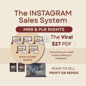 May include: A digital product bundle titled The Instagram Sales System with MRR & PLR rights. It includes a 5 mini course bundle, a viral $27 PDF, and a laptop displaying The Simple Sales System. Text reads: Everything you need to start selling.