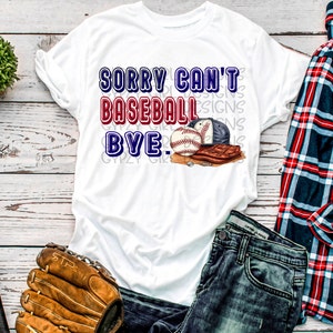 Baseball PNG, Tut mir leid, Can&#39;t Baseball Bye PNG-Datei, Baseball-Sublimationsdatei, Baseball PNG-Datei