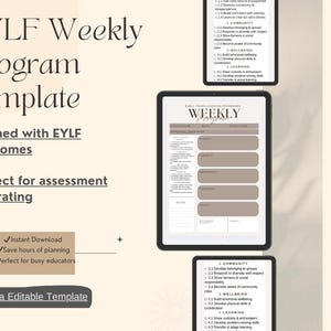 May include: A digital template titled "EYLF Weekly Program Template" with the text "Aligned with EYLF Outcomes" and "Perfect for assessment and rating." The template is displayed on a tablet, with additional text boxes and checklists. The template is a Canva Editable Template.