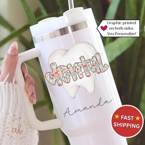 Dental Hygienist Tumbler Dental Gift Assitant 40oz Tumbler with Handle Dental Assistance Tumbler 40 ounce Tumbler Tooth Tumbler Dental Cup