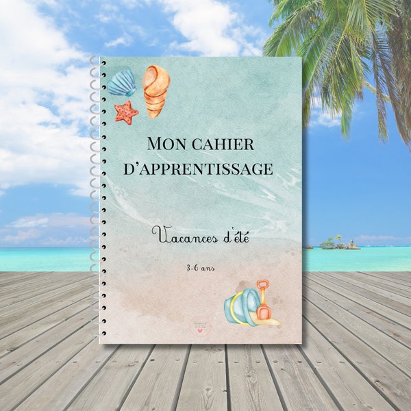 Cahier d’apprentissage - Thème Vacances d’été