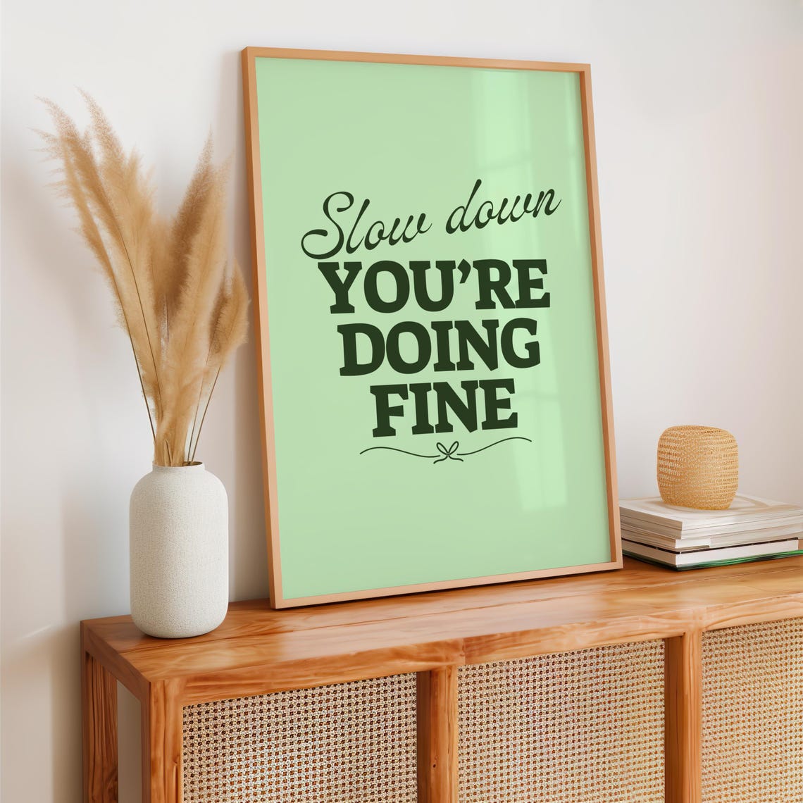 Slow Down You're Doing Fine Poster | Inspirational Physical Print - Etsy