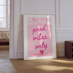 Good Vibes Only Print | Guest Check Print | Trendy Pink Poster | Motivational Poster | Trendy Preppy Girly Wall Art | Positive Quote Print