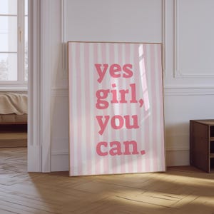 Oui Girl, vous pouvez imprimer | Art mural citations motivantes | Poster Girly d'affirmation positive | Impression physique de chambre à coucher avec typographie rose esthétique