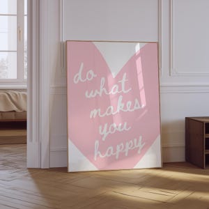 Do What Makes You Happy Print | Heart Print | Trendy Blush Pink Retro Girly Wall Art | Preppy Aesthetic Bar Cart Art | Motivational Print