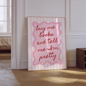 Buy Me Books And Tell Me I&#39;m Pretty Book Art Print | Book Lover Print | Bookish Wall Art | Library Wall Decor | Reading Quote Poster