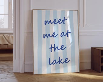Meet Me At The Lake Print | Summer Girly Aesthetic Decor | Trendy Coastal Wall Art | Blue Typography Poster | Lake House Blue Wall Decor