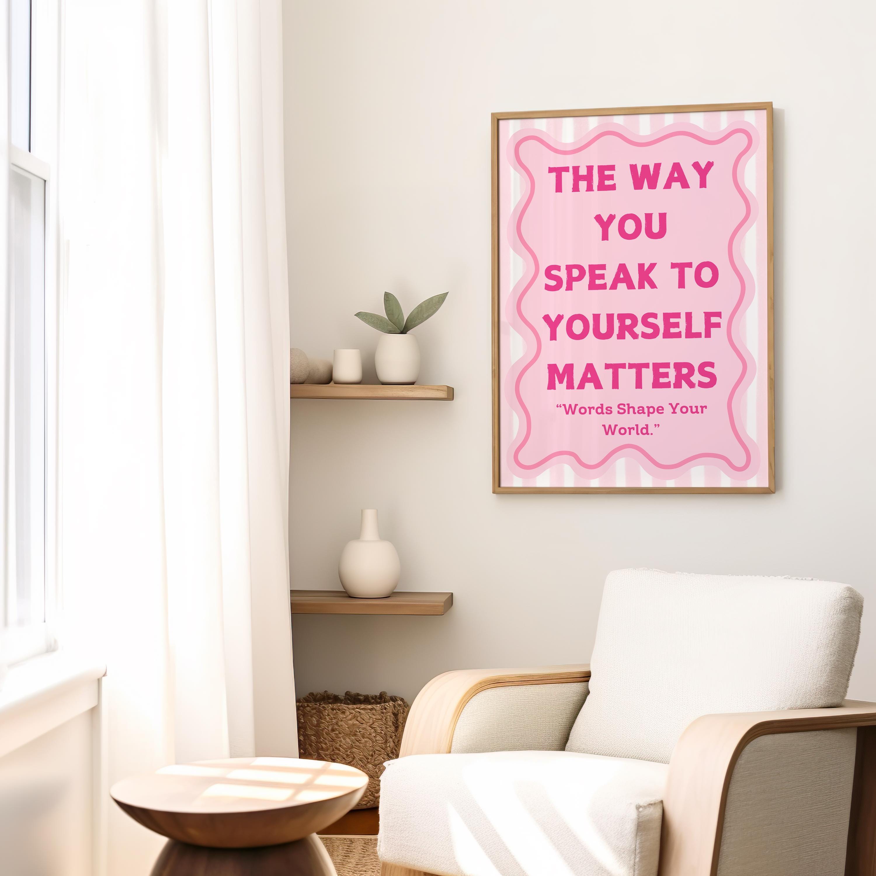 The Way You Speak to Yourself Matters Print | Mental Health Therapy ...