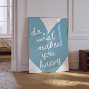 Do What Makes You Happy Print | Heart Print | Trendy Blue Retro Girly Wall Art | Preppy Aesthetic Bar Cart Art | Motivational Print