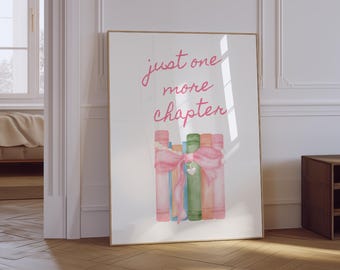 Just One More Chapter Print | Bookish Aesthetic Wall Art