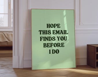 Office Quotes Wall Art | Funny Home Office Print | Hope This Email Finds You Before I Do Print | Minimalist Office Decor | Girly Office Art