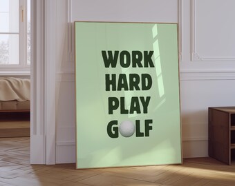 Work Hard Play Golf Poster | Golfer Geschenk, Sport Wandkunst