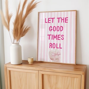 Let The Good Times Roll Wall Art | Trendy Aesthetic Girly Bathroom Wall Art | Pop Culture Funny Bathroom Decor | Bathroom Humor Print