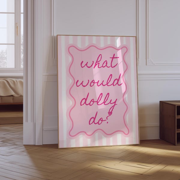 What Would Dolly Do Print | Pink Cowgirl Physical Poster