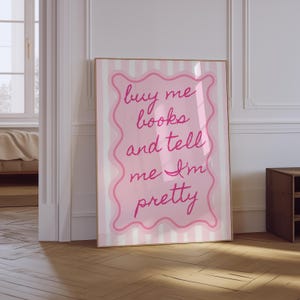 Buy Me Books And Tell Me I&#39;m Pretty Book Art Print | Book Lover Print | Bookish Wall Art | Library Wall Decor | Reading Quote Poster
