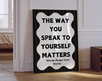Die Art, wie Sie mit sich selbst sprechen Druck | Psychische Gesundheitstherapie Poster | Positive Achtsamkeit Poster | Ästhetisches Zitat Typografie Poster