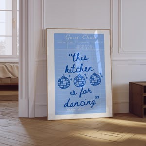 This Kitchen Is For Dancing Print | Aesthetic Kitchen Poster | Cooking Art Print | Dining Room Poster | Modern Blue Kitchen Wall Art