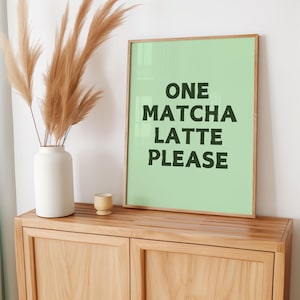 One Matcha Latte Please Print | Matcha Latte Poster | Mid Century Wall Art | Matcha Club Print | Trendy Aesthetic Kitchen Physical Print