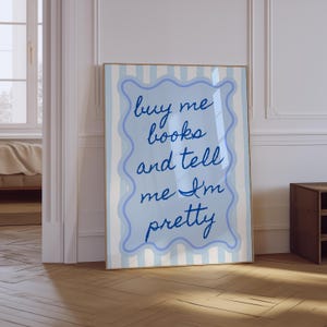 Buy Me Books And Tell Me I&#39;m Pretty Book Art Print | Book Lover Print | Bookish Wall Art | Library Wall Decor | Reading Quote Poster