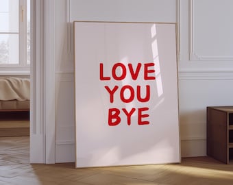 Liebe dich tschüss Druck | Lustige rote Typographie, Minimalist (Digitaler Download)