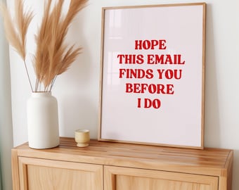 Office Quotes Wall Art | Funny Home Office Print | Hope This Email Finds You Before I Do Print | Minimalist Office Decor | Physical Print