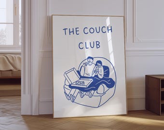 May include: A white poster with blue text and illustrations. The text reads "THE COUCH CLUB". The illustration shows a couple sitting on a couch eating pizza.
