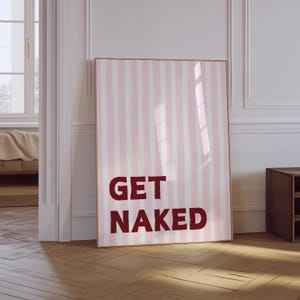 Get Naked Art Print | Rosa Badezimmer Wandkunst | Funky Badezimmer Toilette Poster | Ästhetisches Preppy Poster | Toilette Badezimmer Physischer Druck