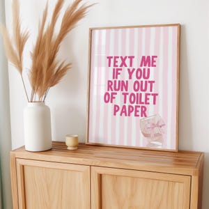 Text Me If You Run Out Of Toilet Paper Print | Funny Bathroom Art | Aesthetic Bathroom Decor | Funny Toilet Poster | Physical Print