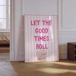 Let The Good Times Roll Wall Art | Trendy Aesthetic Girly Bathroom Wall Art | Pop Culture Funny Bathroom Decor | Bathroom Physical Print