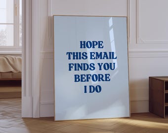 Office Quotes Wall Art | Funny Home Office Print | Hope This Email Finds You Before I Do Print | Minimalist Office Decor | Girly Office Art