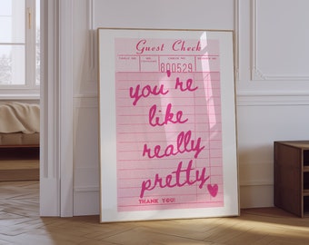 You're Like Really Pretty Guest Check Poster | Retro Preppy Room Decor | Pink Y2k Poster | Girly Maximalist Decor | Funky Wall Art