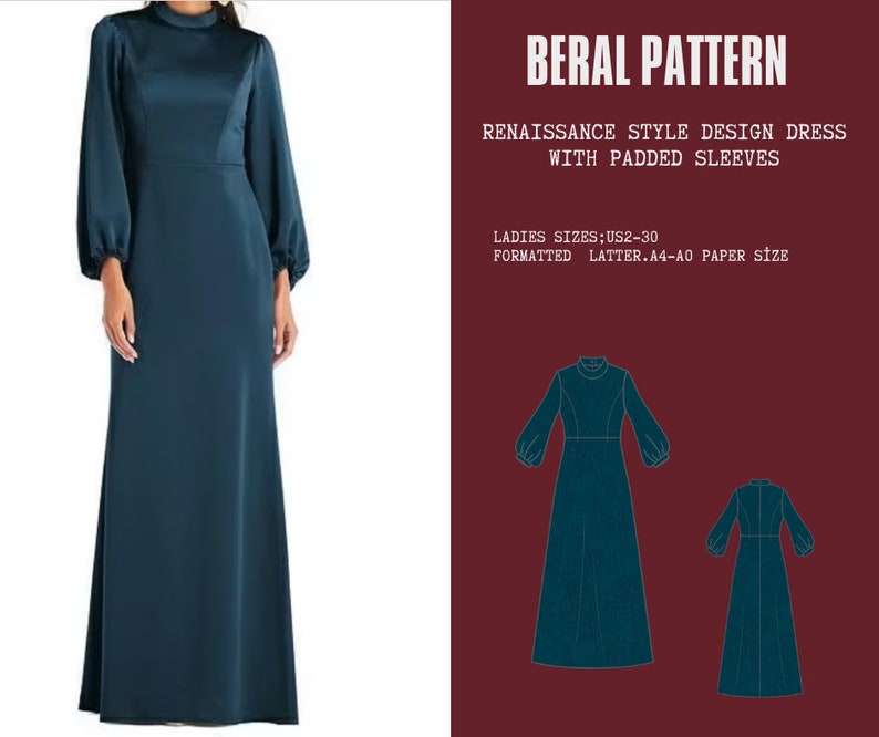 May include: A teal blue maxi dress with long, puffy sleeves and a high neckline. The dress is shown in a flat lay with a pattern for the dress on the right side of the image. The pattern includes the text "BERAL PATTERN", "RENAISSANCE STYLE DESIGN DRESS WITH PADDED SLEEVES", "LADIES SIZES; US2-30", and "FORMATTED LATTER.A4-AO PAPER SIZE".