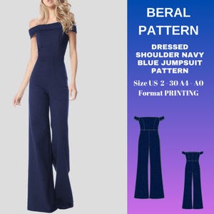 May include: A printable sewing pattern for a navy blue jumpsuit with an off-the-shoulder neckline. The pattern is available in sizes US 2-30 and comes in A4 and AO formats.  BERAL PATTERN DRESSED SHOULDER NAVY BLUE JUMPSUIT PATTERN Size US 2-30 A4-AO Format PRINTING