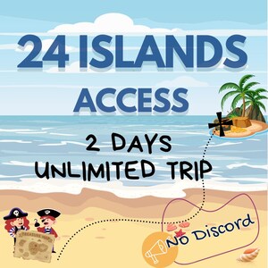 May include: A digital graphic featuring a beach scene with the text 24 ISLANDS ACCESS 2 DAYS UNLIMITED TRIP. Two cartoon pirates hold a treasure map on the sand. A dotted line leads to a small island with a palm tree and treasure chest. No Discord.