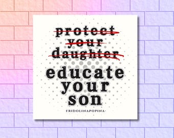 Feministischer Sticker "educate your son" - Aufkleber 55*55 mm - Statement - Feminismus - Gleichstellung - Gleichberechtigung